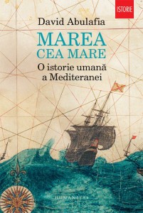 Marea cea mare. O istorie umană a Mediteranei 