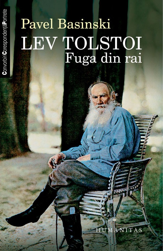 Lev Tolstoi. Fuga din rai de Pavel Basinski