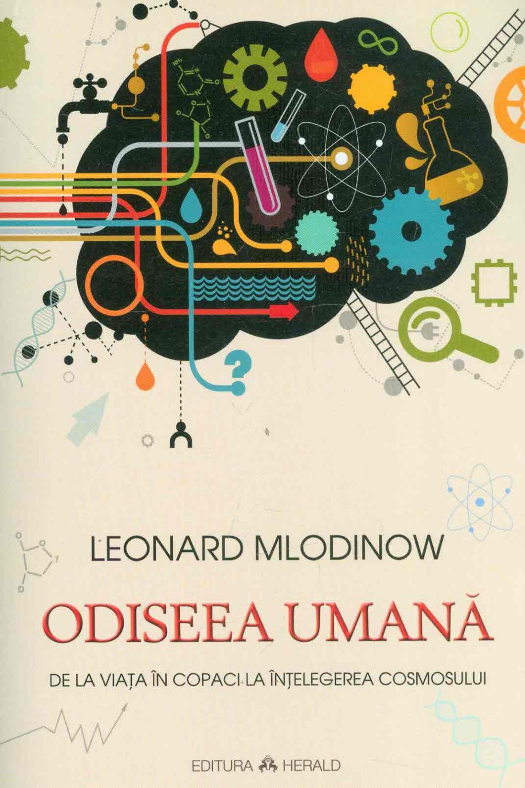Leonard-Mlodinow__Odiseea-umana-De-la-viata-in-copaci-la-intelegerea-cosmosului__973-111-583-2-785334302947