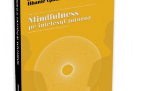 Câștigă volumul ”Mindfulness pe înțelesul tuturor” de Bhante Henepola Gunaratana!