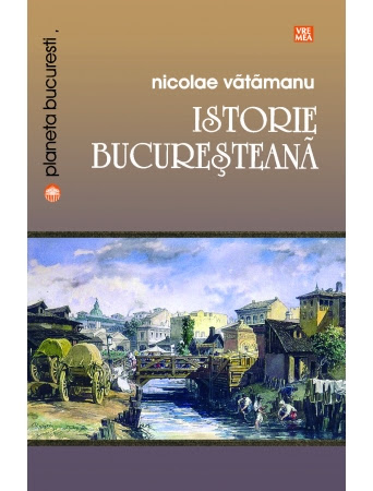 Lansarea volumului Istorie bucuresteana de Nicolae Vatamanu, Editura Vremea, 2014